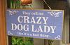 OMG, this sign is SO ME....-crazy-dog-lady.jpg